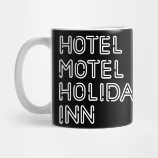 Hotel Motel Holiday In Mug